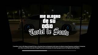 Me Alegro De Su Odio - Cartel De Santa [BASS +REEVERB]