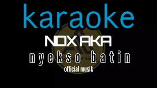 Download lagu Nyekso batin new version| karaoke NDXAKA|official music mp3