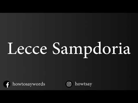 How To Pronounce Lecce Sampdoria