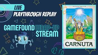Carnuta Live Replay - Gamefound Wrap Up Party