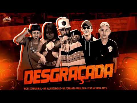 Mc Resta Original - Mc Allanzinho rd - Mc Fernando Problema - Feat - Mc 3L e Mc India = DESGRAÇADA