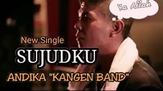 Download lagu New single Andika kangen band Sujudku... mp3