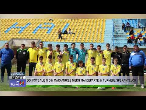 STIRE 04  SPORT  DOI FOTBALIȘTI DIN MARAMUREȘ MERG MAI DEPARTE ÎN TURNEUL SPERANȚELOR
