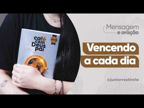 PodCast Café com Deus Pai | Vencendo A Cada Dia