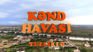 Kənd Havası (Tezliklə)