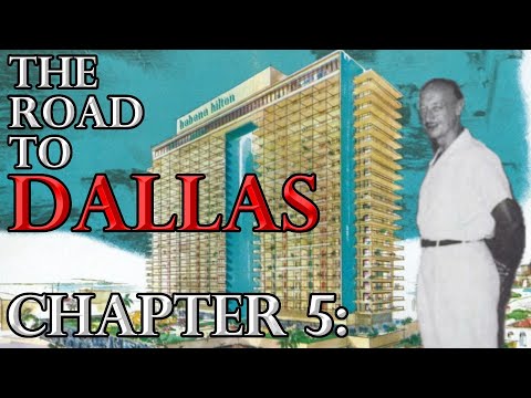 The Secret History of the Havana Hilton - The Road to Dallas Chapter 5