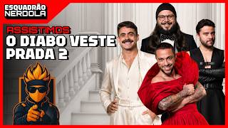 RESENHA DE O DIABO VESTE PRADA 2 E TRAILER DE RESIDENT EVIL | ESQUADRÃO NERDOLA #131