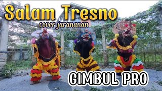Download lagu SALAM TRESNO COVER JARANAN GIMBUL PRO GLERR mp3
