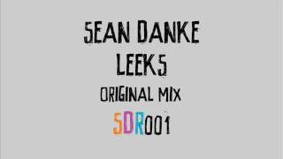 [SDR001] Sean Danke - Leeks (Original Mix) [Something Different Records]