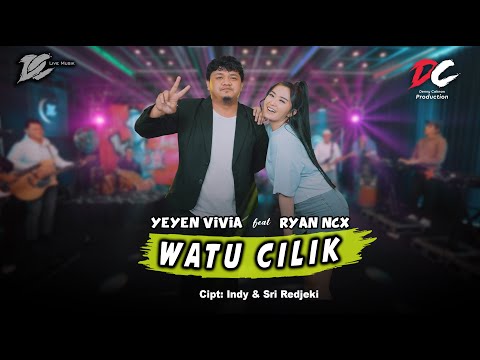 YEYEN VIVIA FEAT. RYAN NCX - WATU CILIK (OFFICIAL LIVE MUSIC) - DC MUSIK