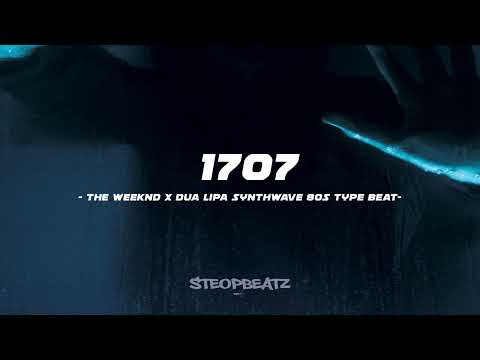 [FREE] The Weeknd x Dua Lipa x Synthwave 80s Type Beat | "1707"