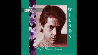 Brian Wilson - Night Bloomin&#39; Jasmine (Mix Demo+Rio Grande)