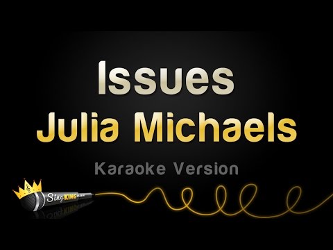 Julia Michaels - Issues (Karaoke Version)