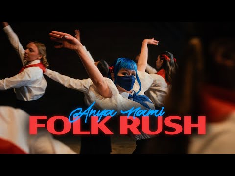 Anya Nami - Folk Rush (official music video)