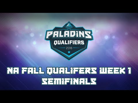 Paladins Fall Split Qualifiers NA Week 1 - Semifinals [No Finals]