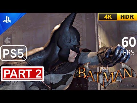 Batman Arkham Asylum Remastered PS5 - Gameplay Walkthrough (60FPS 4K HDR) Part 2 No Commentary