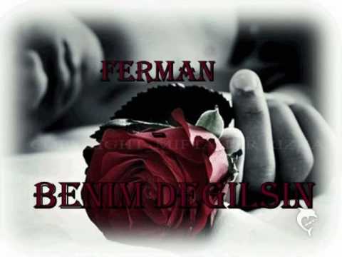Ferman - Benim Degilsin