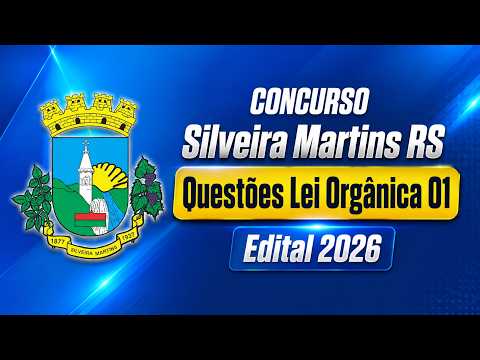 Concurso Público Prefeitura de Silveira Martins RS Lei Orgânica 01 2026