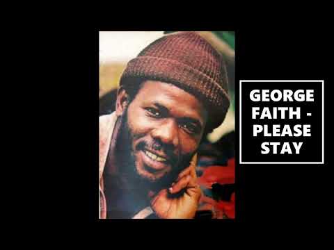 GEORGE FAITH - PLEASE STAY