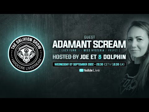 ADAMANT SCREAM (Miss Hysteria/Lucy Furr), DOLPHIN, JOE ET |  The Oblivion Show EP028 Hardcore Stream
