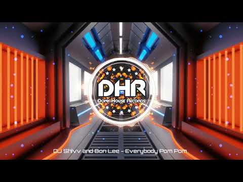 DJ Shivv and Bon Lee - Everybody Pom Pom - DHR