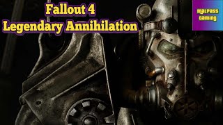 Fallout 4 Survival - Legendary Annihilation - Live Part 30