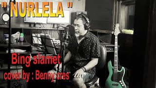 Download lagu NURLELA - Cover by : Benny cres mp3