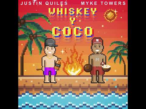 WHISKEY Y COCO - JUSTIN QUILES feat. MYKE TOWERS | Audio Oficial 2023
