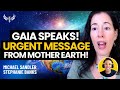 Mother Earth Speaks! An Urgent Channeled Message from Gaia, the Sun, and Milky Way! Stephanie Banks