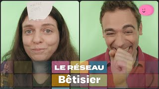 Le Réseau - Coulisses et Bêtisier