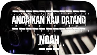 NOAH - Andaikan Kau Datang (Official Lyric Video)