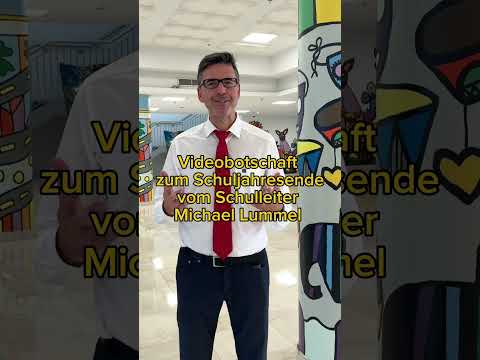 Videobotschaft zum Schuljahresende 23/24 vom Schulleiter Michael Lummel