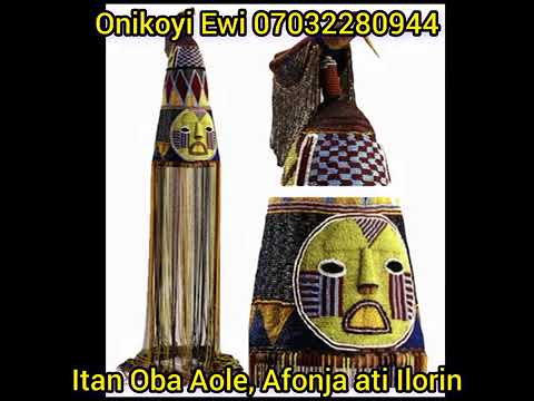Ìtàn Ọba Aole, Afonja ati ilorin by onikoyi EWI exponent