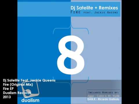 Dj Satelite Feat Jackie Queens   Fire Original Mix Dualism Records