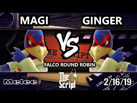 The Script 2 - Ginger (Falco) Vs. Magi (Falco) - Smash Melee Falco Round Robin