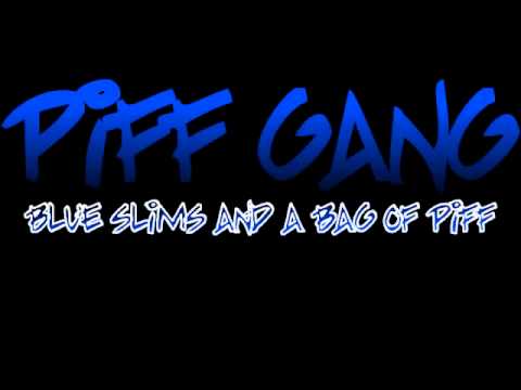 Piff Gang - Blue slims and a bag of piff prod by werewolfmuzik *HQ* *NEW*