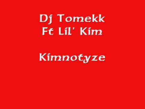 Dj Tomekk ft Lil Kim Kimnotyze