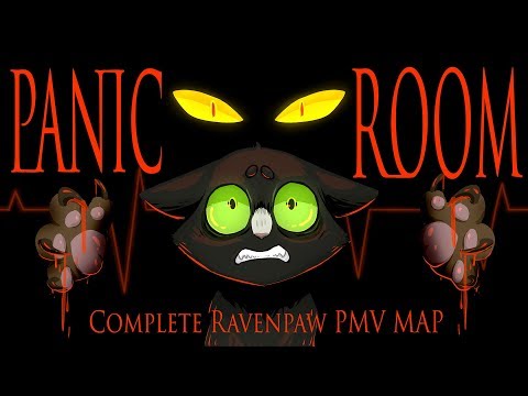 Panic Room | Complete Ravenpaw PMV MAP