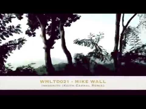 Mike Wall - Inkognito (Keith Carnal Remix) [WALL MUSIC]