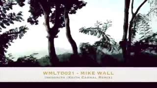 Mike Wall - Inkognito (Keith Carnal Remix) [WALL MUSIC]