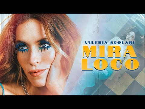 Valeria Scolari - Mira Loco (Official Video)