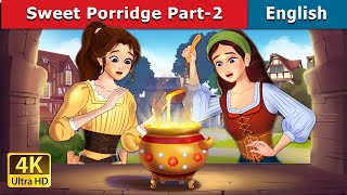 Download lagu Sweet Porridge Part - 2 | Stories for Teenagers | @EnglishFairyTales mp3