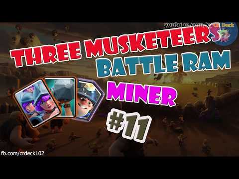 Three Musketeers Battle Ram Miner #11 ⚡⚡⚡ Clash Royale Best Three Musketeers Ram Miner Deck CR Deck
