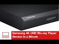 Samsung 4K Ultra HD Blu Ray Player Review In A Minute
