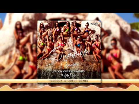 DJ Inox vs DNF & Vnalogic ft. Ania Deko - Summer (Gordon & Doyle Remix)