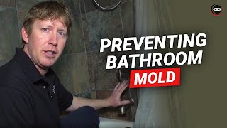 Mold in Bathroom | Prevent Mold in Shower by Lower Bathroom Humidity
