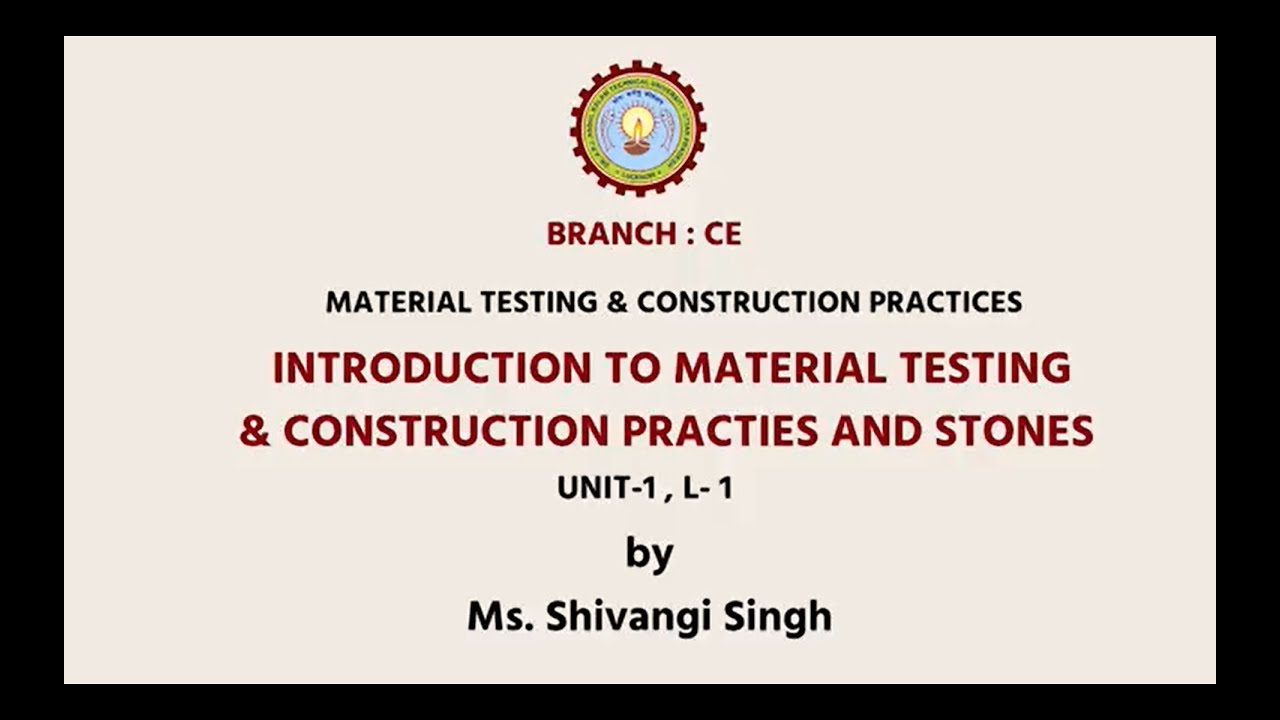 Materials, Testing & Construction Practices | Introduction To Material Testing  | AKTU Digital