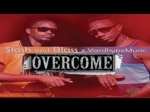 Slash and Blass, YardhypeMusic - OVERCOME Lyric