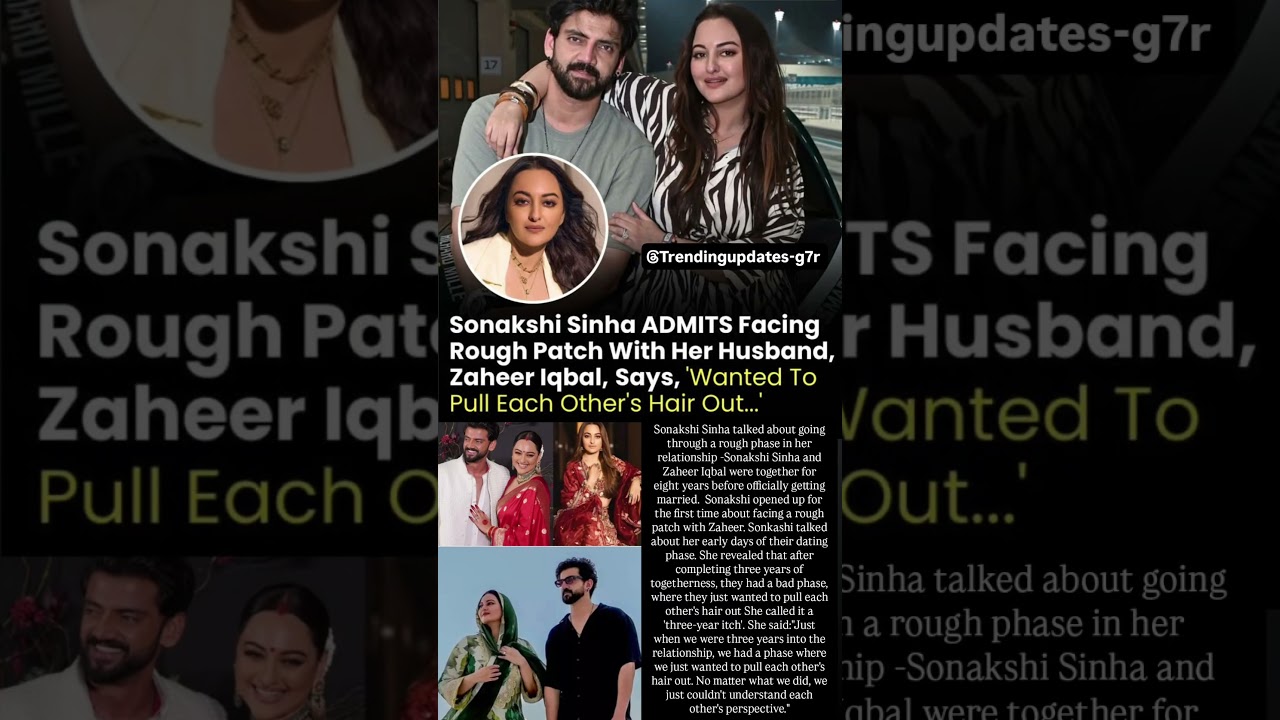 Sonakshi Sinha admits facing rough patch with husband Zaheer Iqbal #news#sonakshisinha#zaheeriqbal