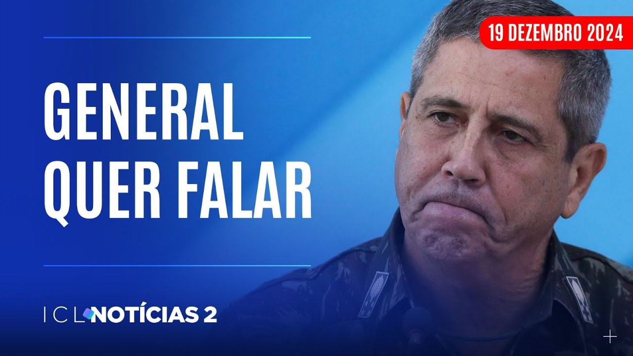 ADVOGADO DIZ QUE BRAGA NETTO QUER PRESTAR DEPOIMENTO IMEDIATAMENTE - ICL NOTÍCIAS 2 AO VIVO